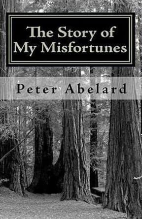 Historia Calamitatum The Story of My Misfortunes PDF