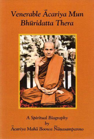 A Spiritual Biography Acariya Mun Thai Buddhism