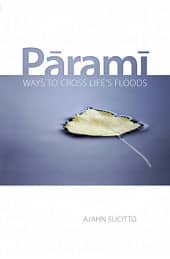Parami - Ways to cross life's floods by Ajahn Sucitto free PDF e-book online