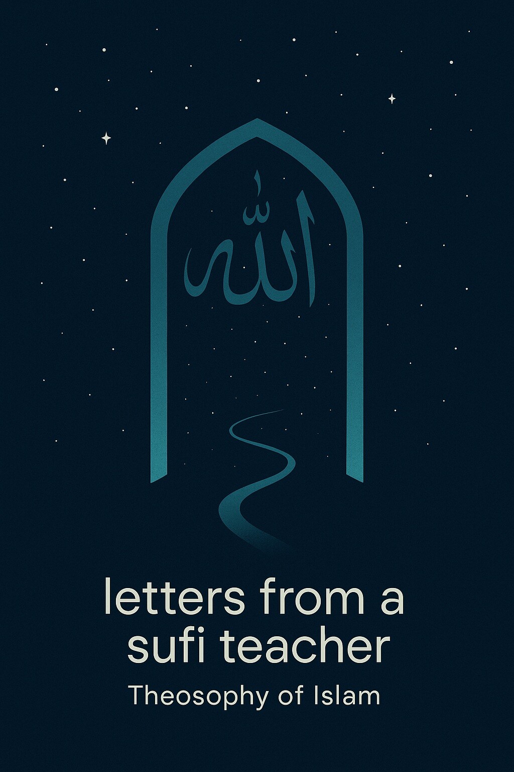 Letters from a Sufi Teacher