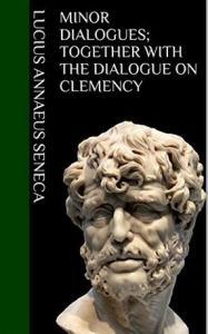 Minor Dialogues together with the Dialogue On Clemency PDF e-book