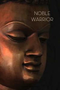 Noble Warrior - A Life of the Buddha Compiled from the Pali Canon PDF