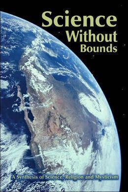 Science Without Bounds