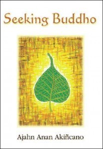 Seeking Buddho by Ajahn Anan Akincano