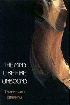 The Mind Like Fire Unbound Buddhist texts