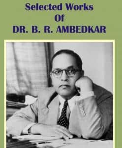 Selected Works Of Dr Ambedkar PDF Book